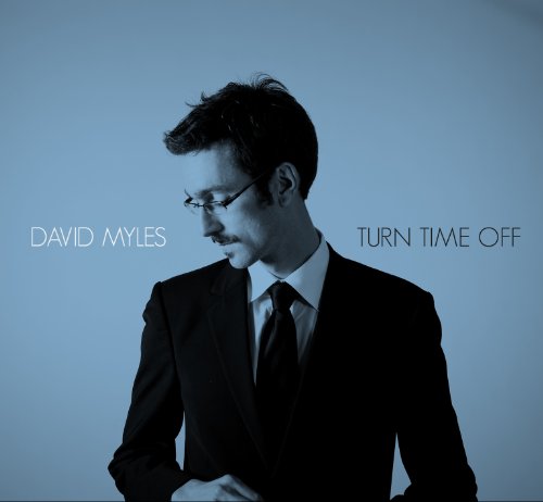 DAVID MYLES - TURN TIME OFF (CD)