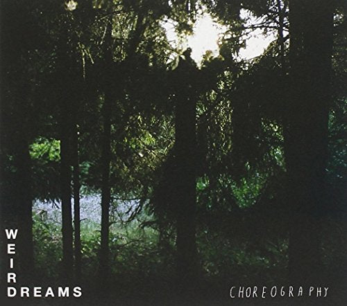 WEIRD DREAMS - CHOREOGRAPHY (CD)