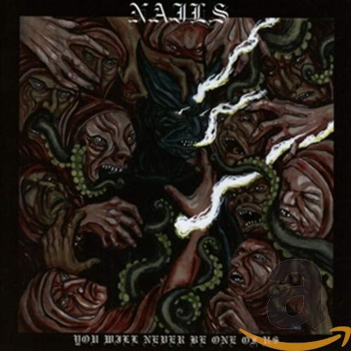 NAILS - YOU WILL NEVER BE ONE OF US (CD)