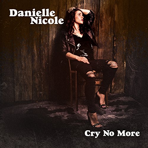 NICOLE, DANIELLE - CRY NO MORE (CD)