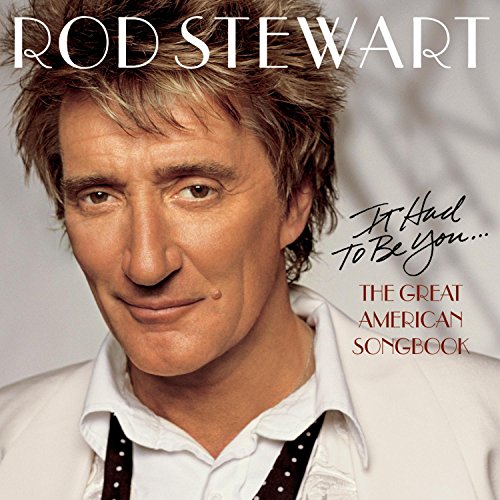 STEWART, ROD - IT HAD TO BE YOU (CD)