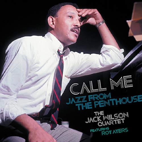 WILSON, JACK / AYERS, ROY - CALL ME: JAZZ FROM THE PENTHOUSE (VINYL)