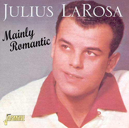 LAROSA,JULIUS - MAINLY ROMANTIC (CD)