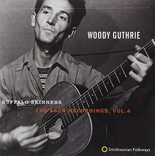 GUTHRIE,WOODY - BUFFALO SKINNERS: ASCH RECORDINGS VOL.4 (CD)