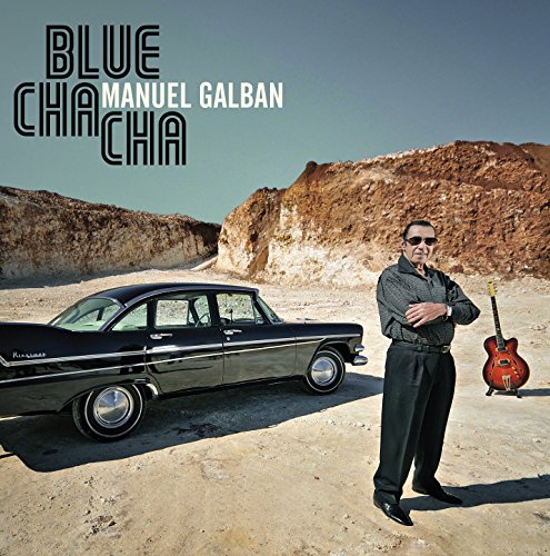 GALBAN, MANUEL - BLUE CHA CHA (CD)