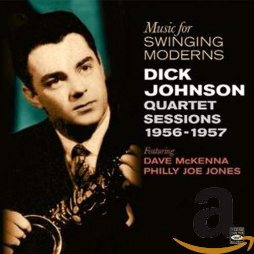 JOHNSON QUARTET,DICK - MUSIC FOR SWINGING MODERNS QUARTET SESSIONS 1956-1957 (CD)