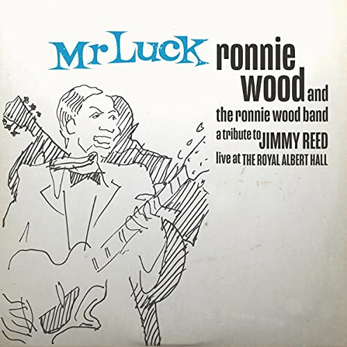 RONNIE WOOD & THE RONNIE WOOD BAND - MR. LUCK - A TRIBUTE TO JIMMY REED: LIVE AT THE ROYAL ALBERT HALL (LP)