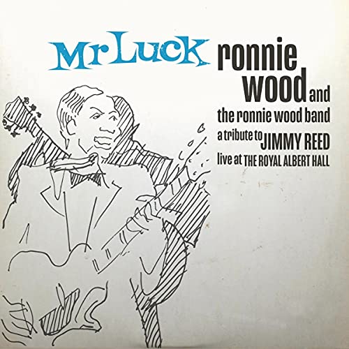 RONNIE WOOD & THE RONNIE WOOD BAND - MR. LUCK - A TRIBUTE TO JIMMY REED: LIVE AT THE ROYAL ALBERT HALL (CD)