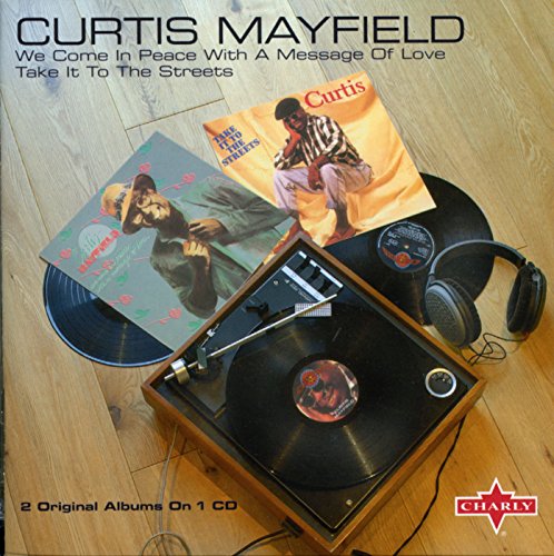 MAYFIELD, CURTIS - WE COME IN PEACE WITH A MESSAGE OF LOVE & TAKE IT (CD)