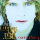 GENE LOVES JEZEBEL - LOVE LIES BLEEDING