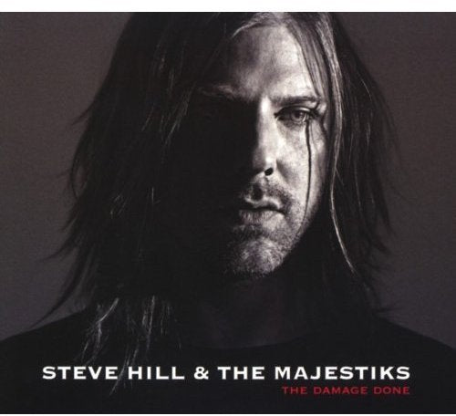 HILL, STEVE AND THE MAJESTIKS - THE DAMAGE DONE (CD)