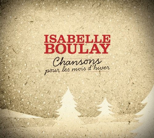 ISABELLE BOULAY - CHANSONS POUR LES MOIS D'HIVER (CD)