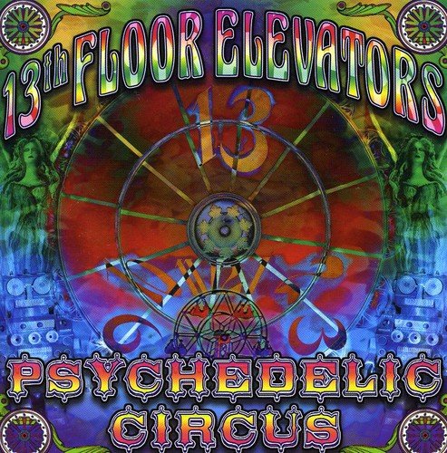 13TH FLOOR ELEVATORS - PSCYHEDELIC CIRCUS (CD)