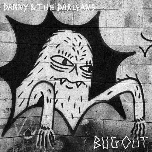 DANNY & THE DARLEANS - BUG OUT (VINYL)