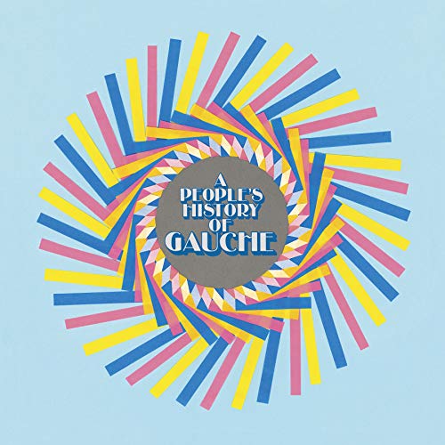 GAUCHE - PEOPLE'S HISTORY OF GAUCHE (CD)