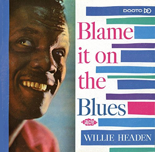 HEADEN,WILLIE - BLAME IT ON THE BLUES (CD)
