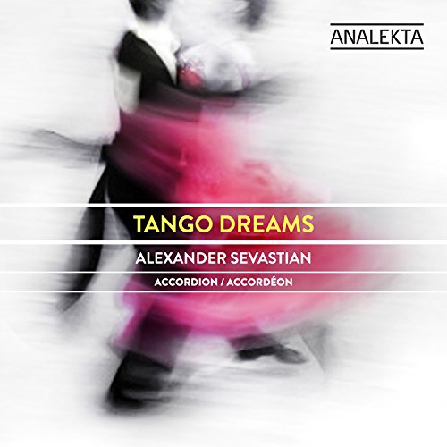 ALEXANDER SEVASTIAN - TANGO DREAMS (CD)