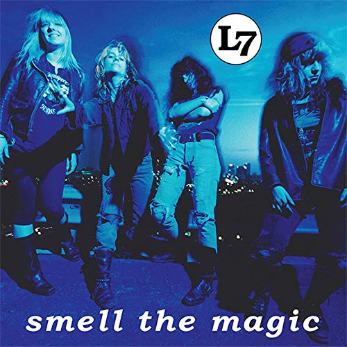 L7 - SMELL THE MAGIC (REISSUE) (VINYL)