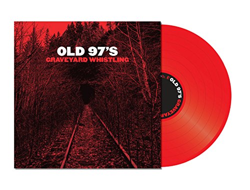 OLD 97'S - GRAVEYARD WHISTLING (RED VINYL)