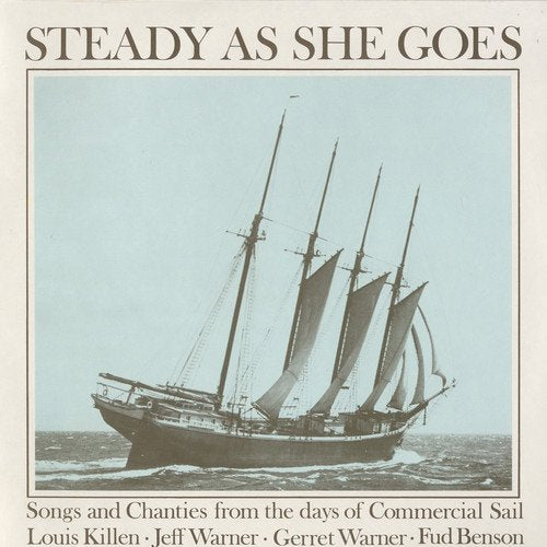 JEFF & GERRET WARNER - STEADY AS SHE GOES: SONGS AND CHANTIES (CD)