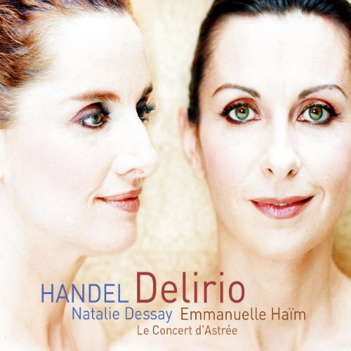 NATALIE DESSAY ~ DELIRIO (HANDEL ITALIAN CANTATAS) (CD)