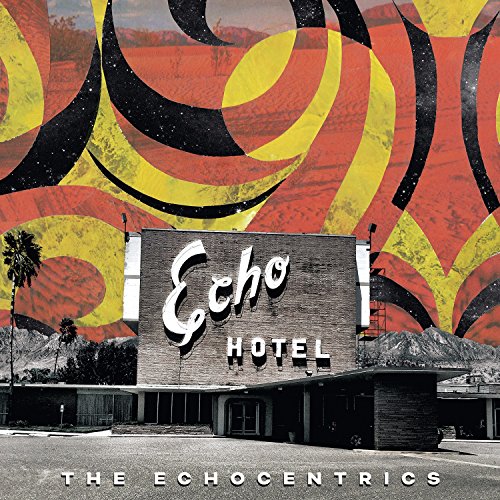 THE ECHOCENTRICS - ECHO HOTEL (CD)