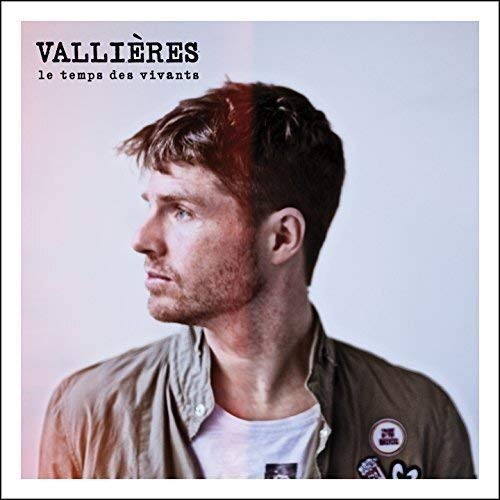 VINCENT VALLIERES - LE TEMPS DES VIVANTS (CD)