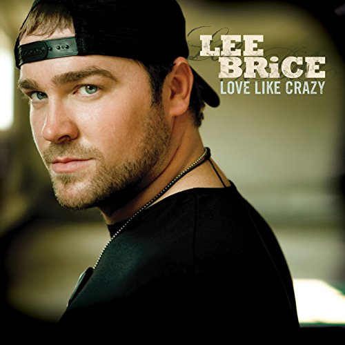 LEE BRICE - LOVE LIKE CRAZY (CD)