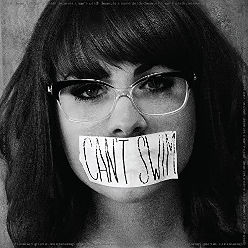 CAN'T SWIM - DEATH DESERVES A NAME (VINYL)