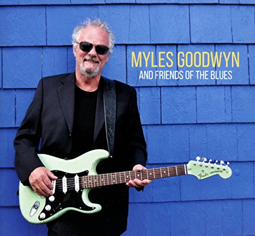 GOODWYN, MYLES - MYLES GOODWYN AND FRIENDS OF THE BLUES (CD)