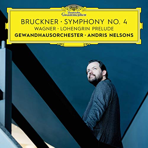 ANDRIS NELSONS / GEWANDHAUSORCHESTER - BRUCKNER: SYMPHONY NO. 4 / WAGNER: LOHENGRIN PRELUDE (CD)