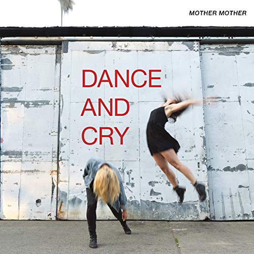 MOTHER MOTHER - DANCE & CRY (VINYL)