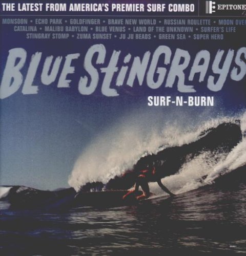 BLUE STINGRAYS - SURF N BURN (VINYL)