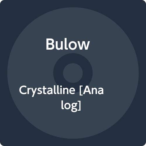 BULOW - CRYSTALLINE (VINYL)