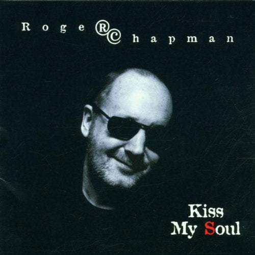 CHAPMAN, ROGER - KISS MY SOUL (CD)