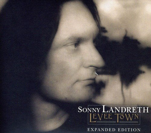 LANDRETH, SONNY - LEVEE TOWN (2CD REMASTER + 5 TRACKS) (CD)