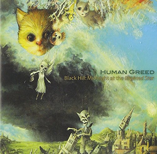 HUMAN GREED - BLACK HILL: MIDNIGHT AT THE BLIGHTED STAR (CD)