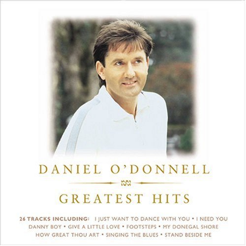 O'DONNELL, DANIEL - GREATEST HITS