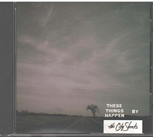 CITY STREETS - THESE THINGS HAPPEN (CD)