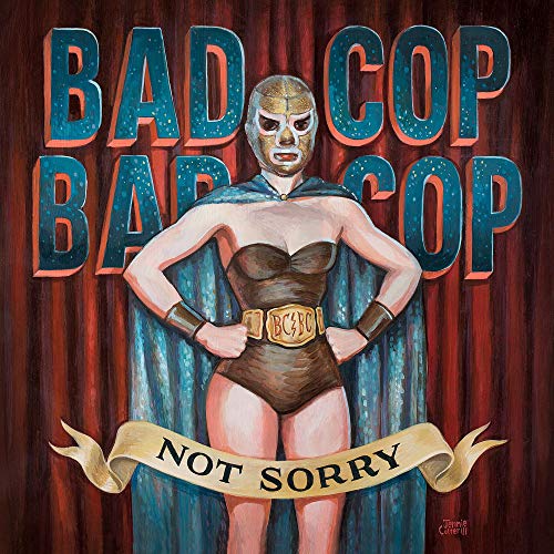 BAD COP BAD COP - NOT SORRY (CD)