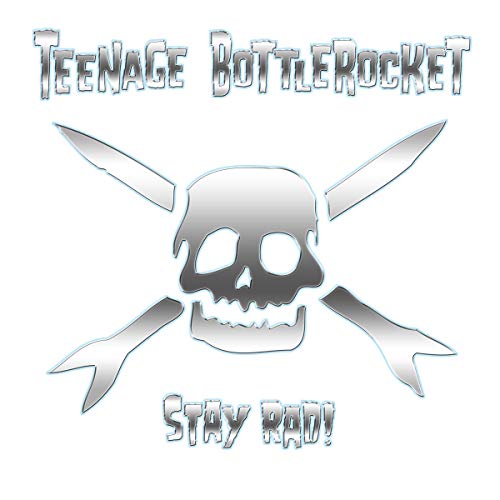 TEENAGE BOTTLEROCKET - STAY RAD! (VINYL)