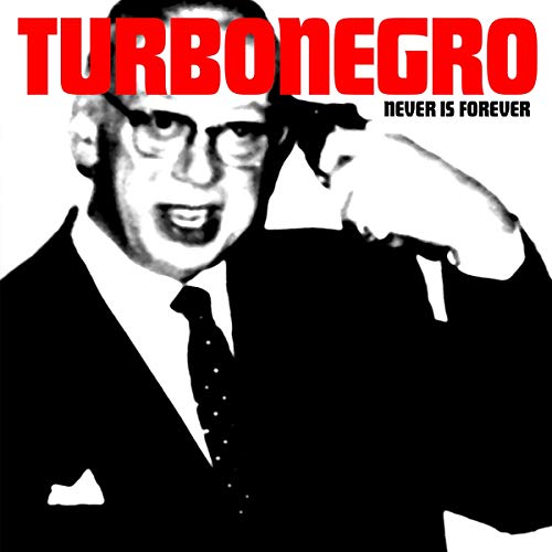 TURBONEGRO - NEVER IS FOREVER (WHITE WITH RED SPLATTER VINYL)