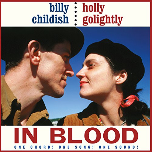 BILLY CHILDISH & HOLLY GOLIGHTLY - IN BLOOD (CD)