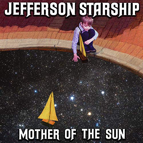 JEFFERSON STARSHIP - MOTHER OF THE SUN (CD)