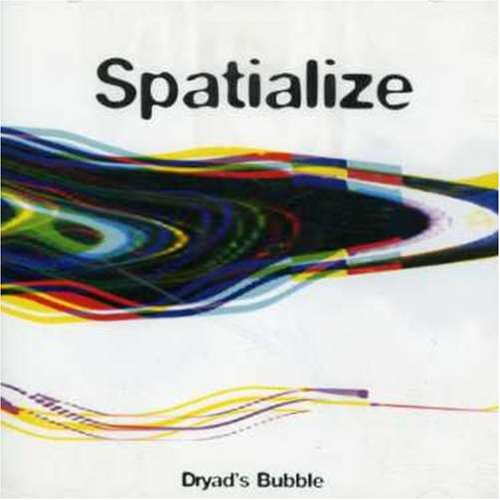 SPATIALIZE - DRYAD'S BUBBLE (CD)