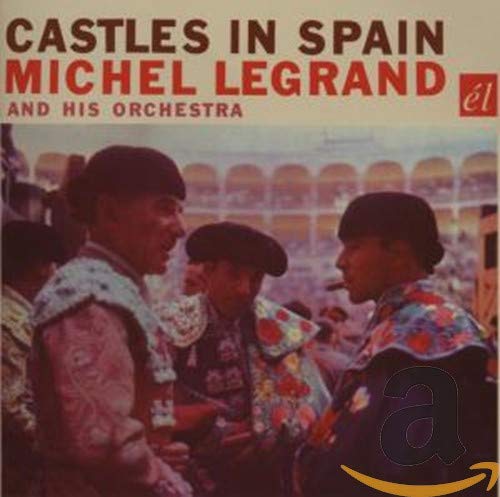 MICHEL LEGRAND - CASTLES IN SPAIN (CD)