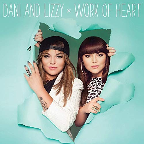 DANI AND LIZZY - WORK OF HEART (VINYL)