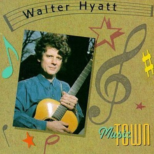 HYATT,WALTER - MUSIC TOWN (CD)