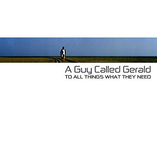 GUY CALLED GERALD - TO ALL THINGS WHAT THEY NEED (CD)