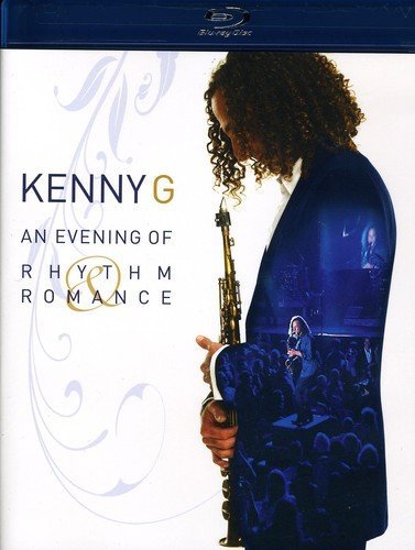 KENNY G - AN EVENING OF RHYTHM ROMANCE [BLU-RAY]